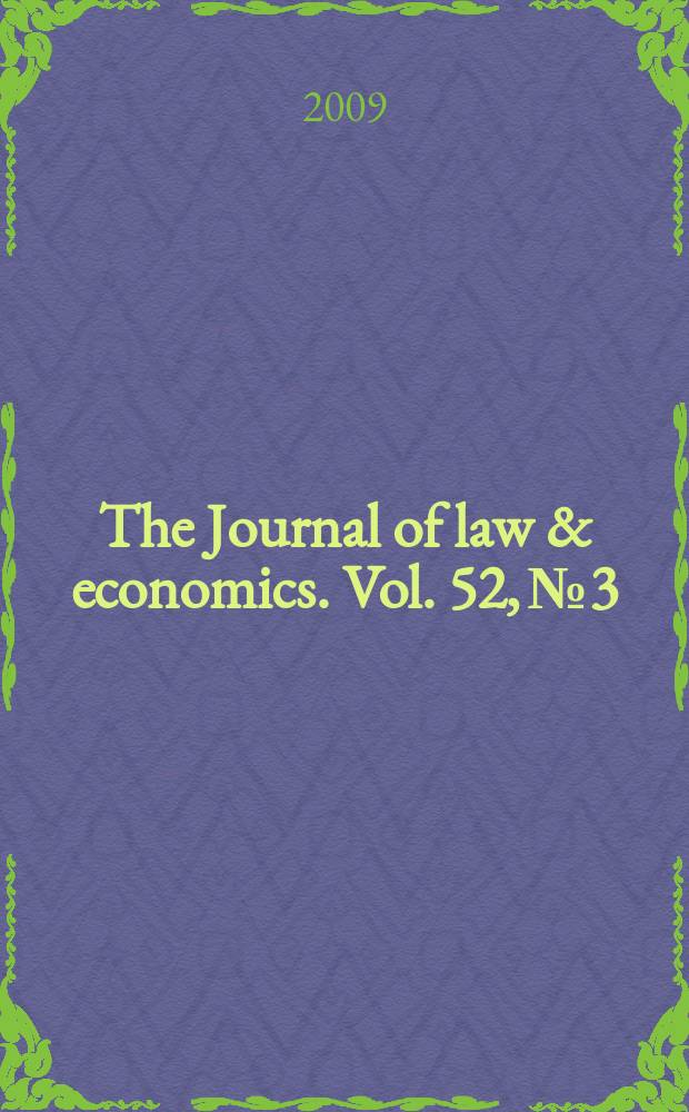 The Journal of law & economics. Vol. 52, № 3