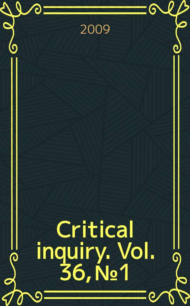 Critical inquiry. Vol. 36, № 1
