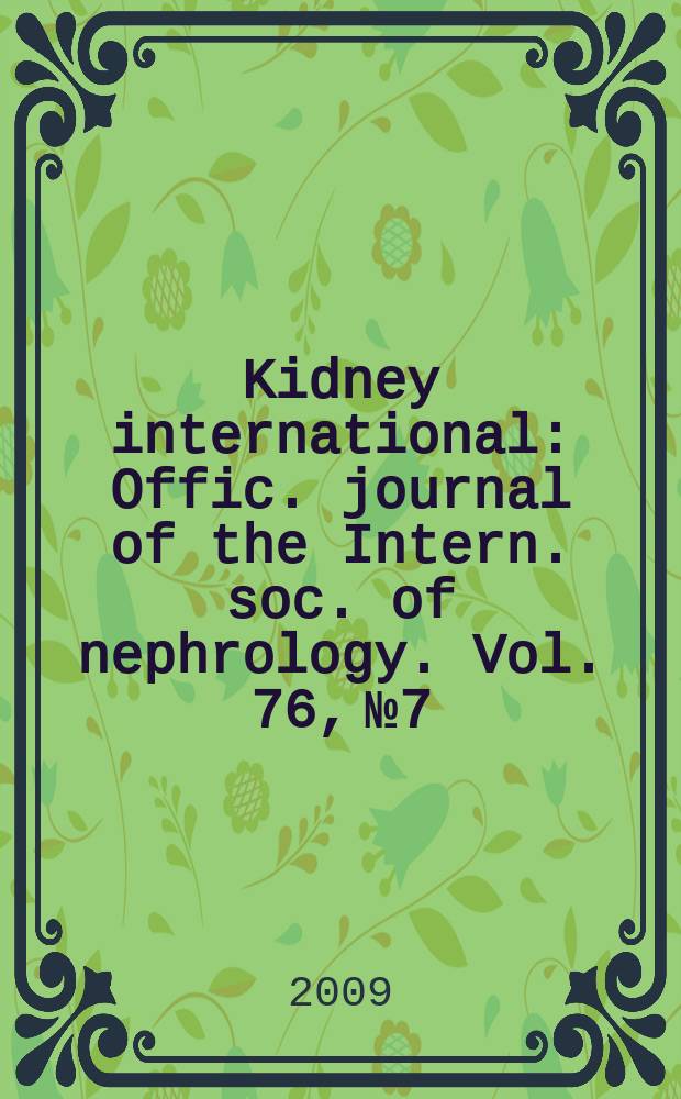 Kidney international : Offic. journal of the Intern. soc. of nephrology. Vol. 76, № 7