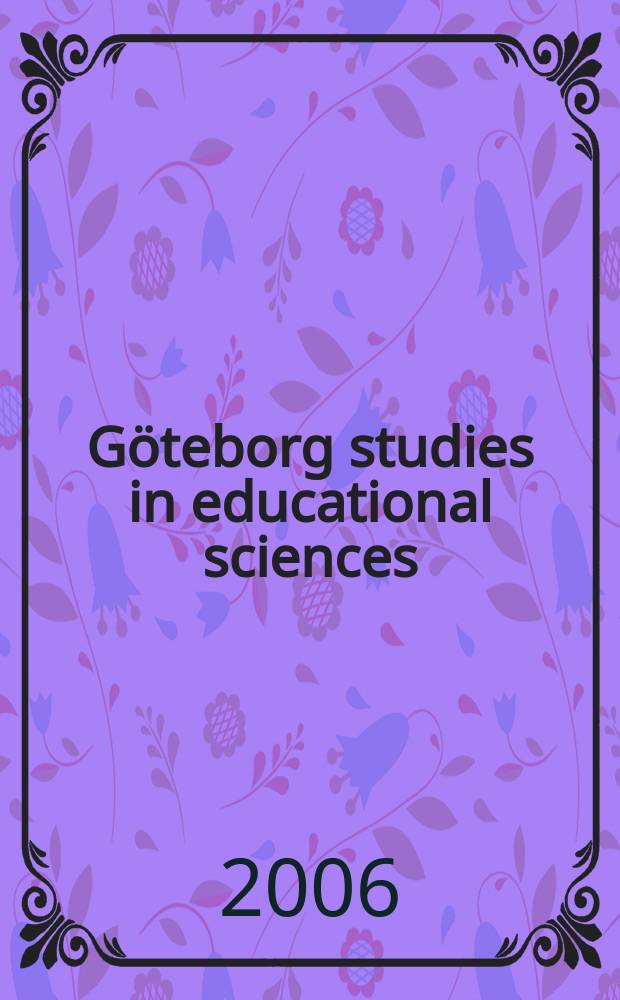 Göteborg studies in educational sciences : Att leda som man lär
