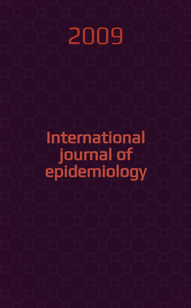 International journal of epidemiology : Offic. journal of the Intern. epidemiol. assoc. Vol. 38, № 2