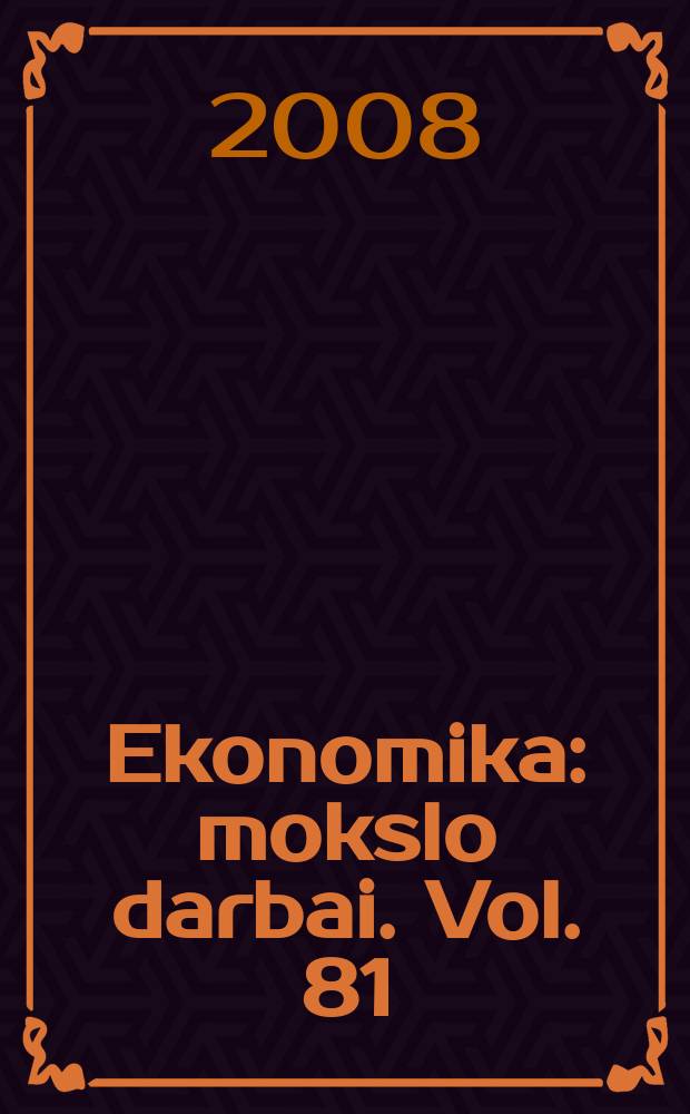 Ekonomika : mokslo darbai. Vol. 81