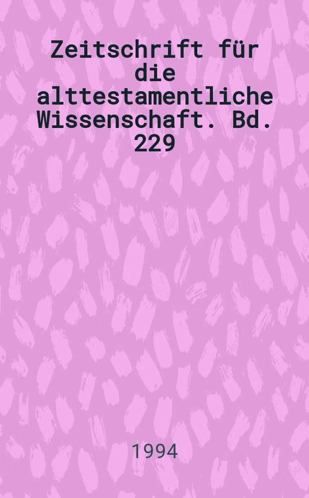 Zeitschrift für die alttestamentliche Wissenschaft. Bd. 229 : Heil den Gerechten - Unheil den Sündern! = Да здравствует правда, да исчезнет грех: Исследование теологии Пророков