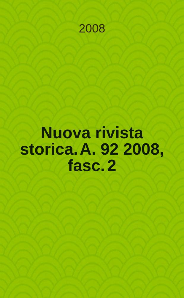 Nuova rivista storica. A. 92 2008, fasc. 2
