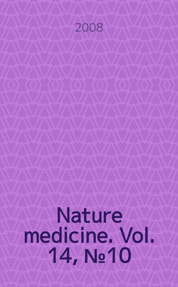 Nature medicine. Vol. 14, № 10