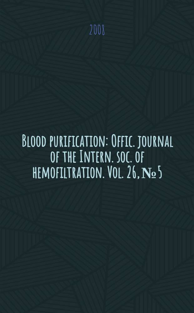 Blood purification : Offic. journal of the Intern. soc. of hemofiltration. Vol. 26, № 5