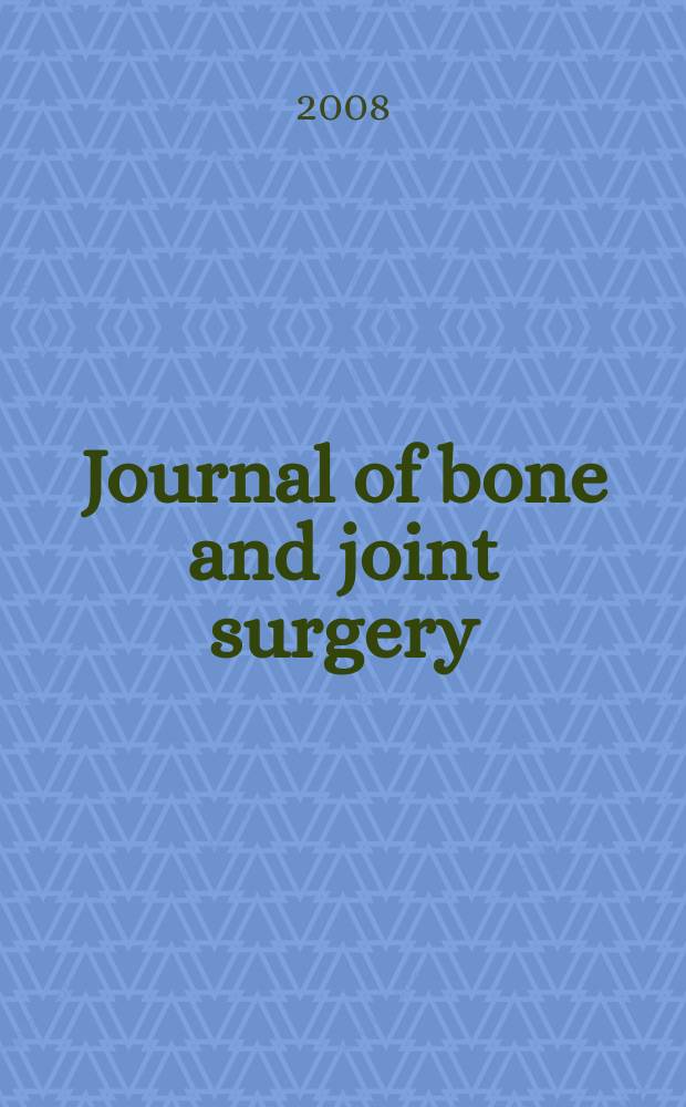 Journal of bone and joint surgery : The off. publ. of the American orthopaedic association the British orthopaedic surgeons. Vol. 90B, № 10