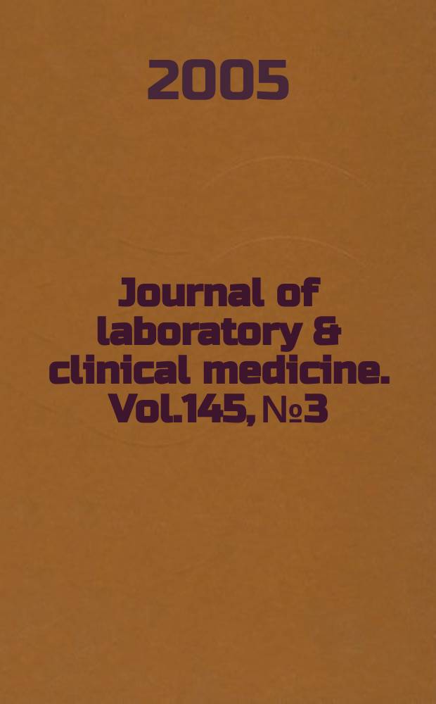 Journal of laboratory & clinical medicine. Vol.145, № 3