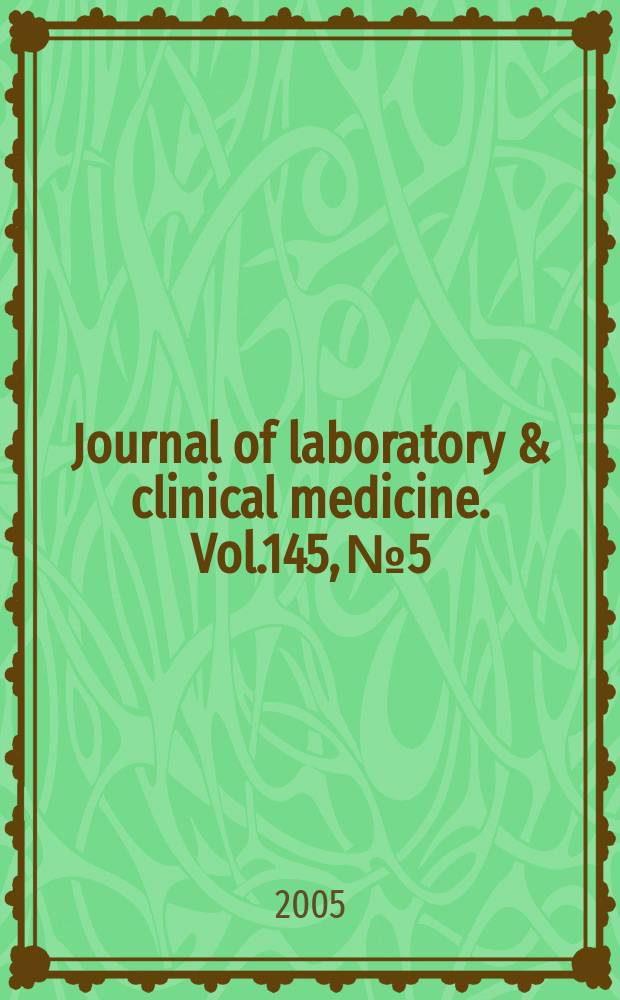 Journal of laboratory & clinical medicine. Vol.145, № 5