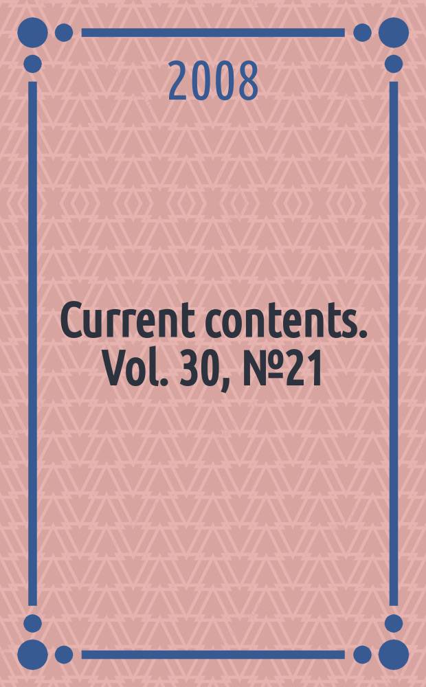 Current contents. Vol. 30, № 21