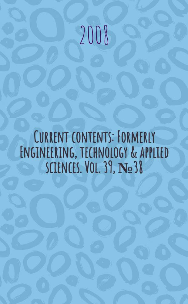 Current contents : Formerly Engineering, technology & applied sciences. Vol. 39, № 38
