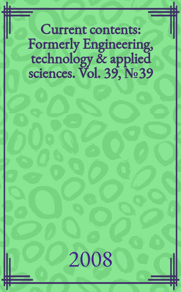 Current contents : Formerly Engineering, technology & applied sciences. Vol. 39, № 39
