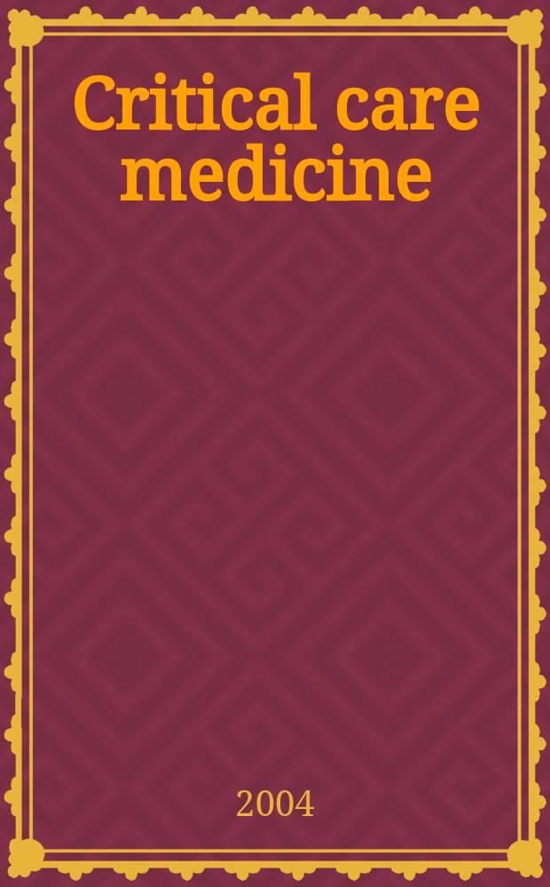 Critical care medicine : Offic. j. of the Soc. of critical care medicine. Vol. 32, № 7