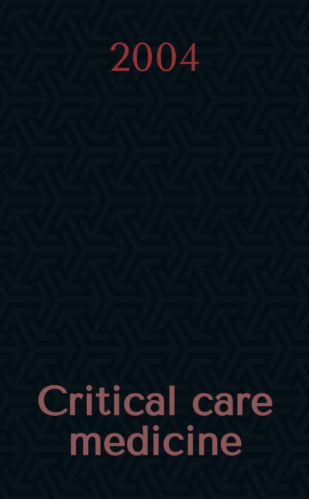 Critical care medicine : Offic. j. of the Soc. of critical care medicine. Vol. 32, № 10