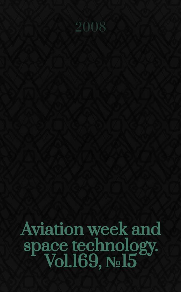 Aviation week and space technology. Vol.169, № 15