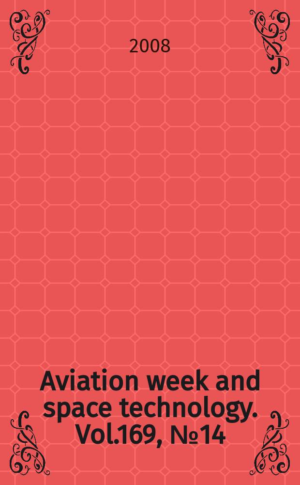Aviation week and space technology. Vol.169, № 14