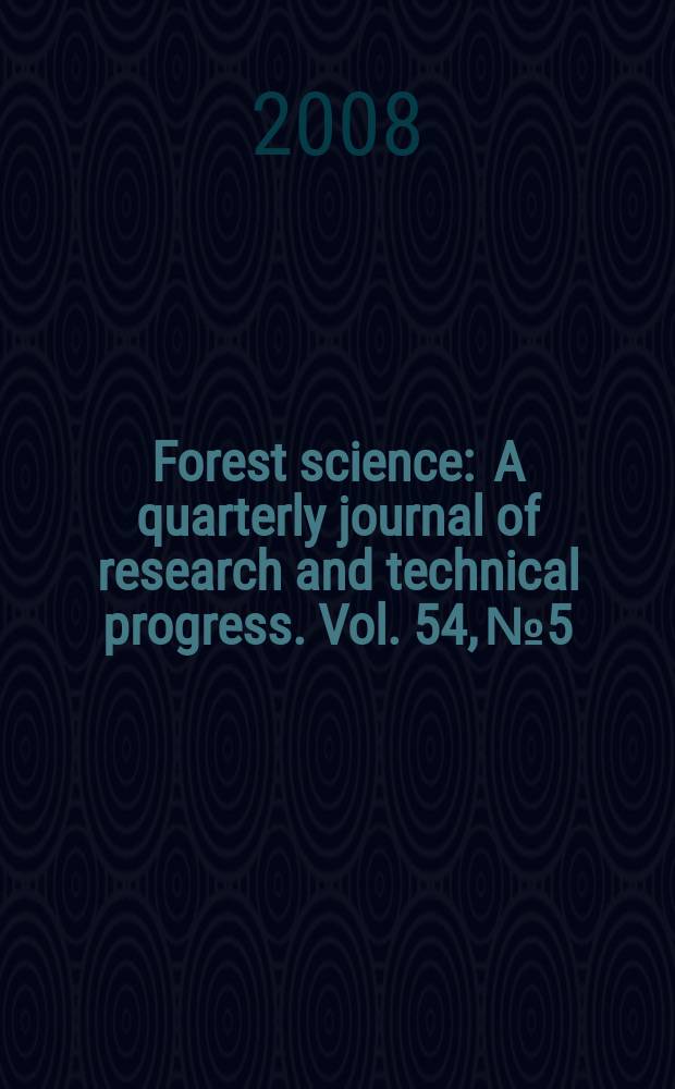 Forest science : A quarterly journal of research and technical progress. Vol. 54, № 5