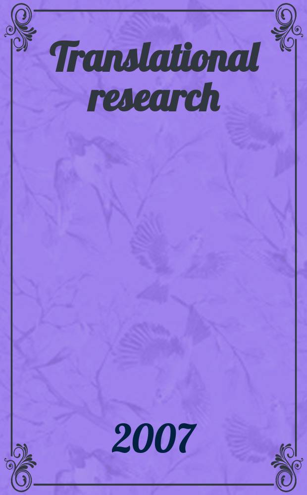 Translational research : the journal of laboratory and clinical medicine the official publication of the Central society for clinical research. Vol. 149 № 3