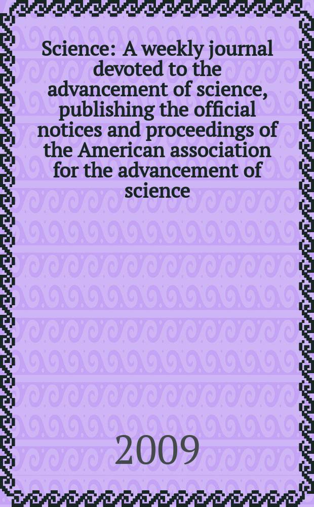 Science : A weekly journal devoted to the advancement of science, publishing the official notices and proceedings of the American association for the advancement of science. Vol. 325, № 5946
