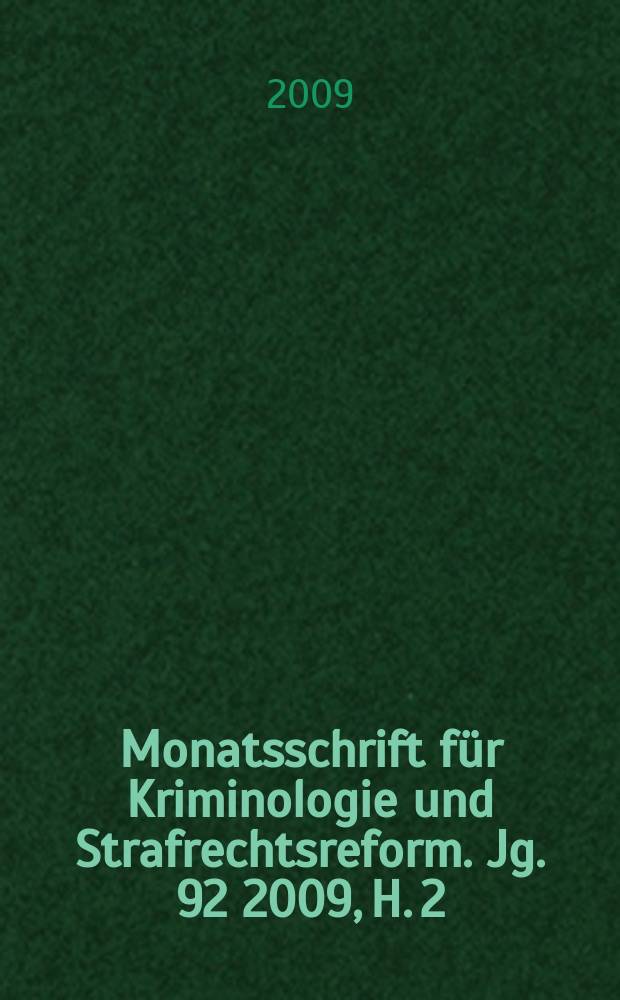 Monatsschrift für Kriminologie und Strafrechtsreform. Jg. 92 2009, H. 2/3 : Developmental and life-course criminology = Развитие и криминология жизненного курса
