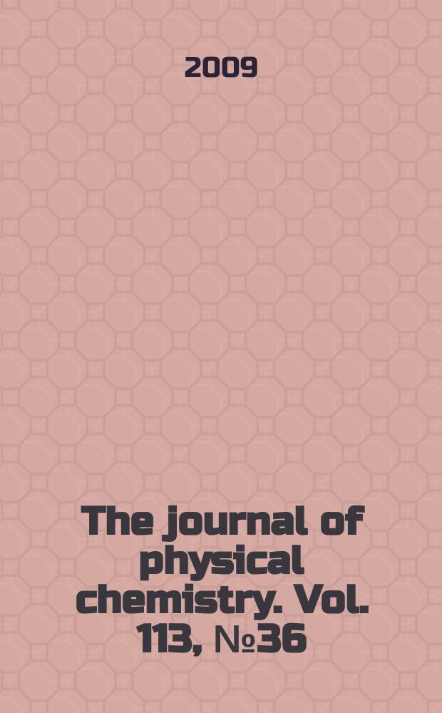 The journal of physical chemistry. Vol. 113, № 36