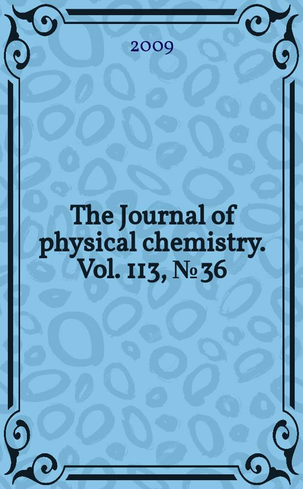 The Journal of physical chemistry. Vol. 113, № 36
