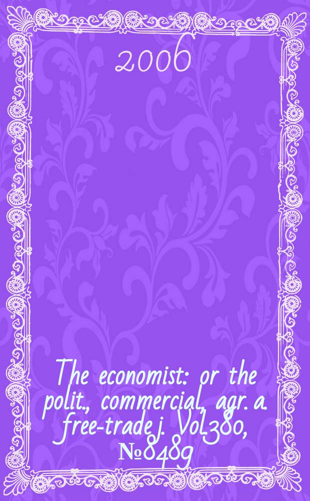 The economist : or the polit., commercial, agr. a. free-trade j. Vol.380, № 8489