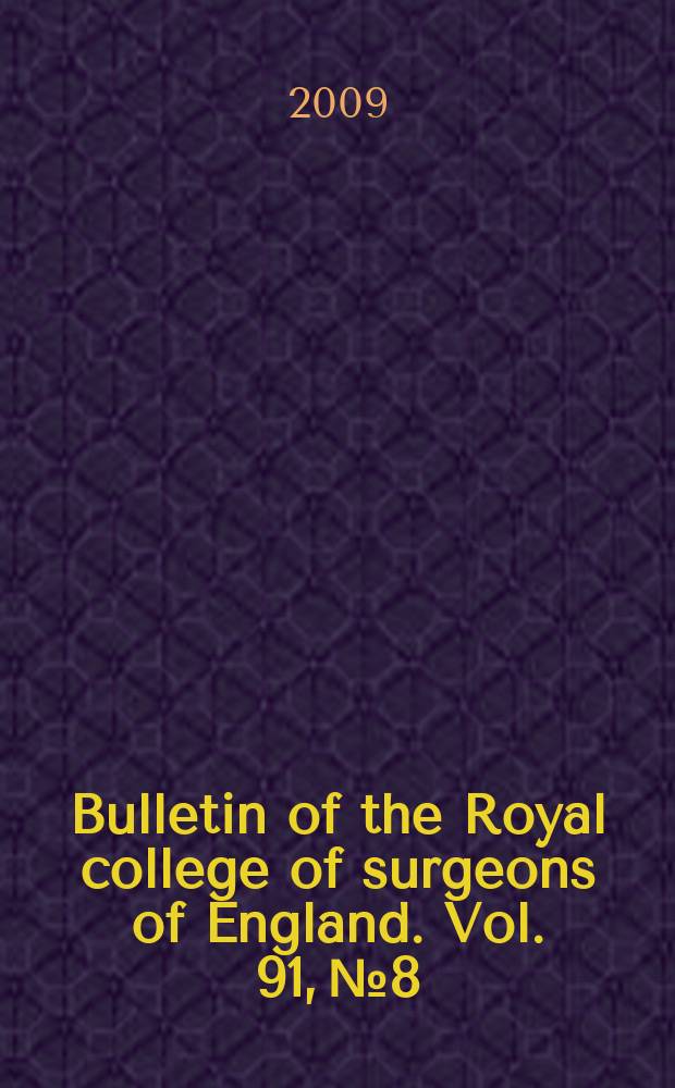 Bulletin of the Royal college of surgeons of England. Vol. 91, № 8