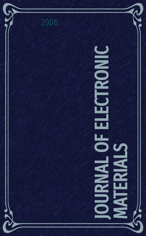 Journal of electronic materials : A publ. of the Metallurgical soc. of AIME. Vol. 35, № 5