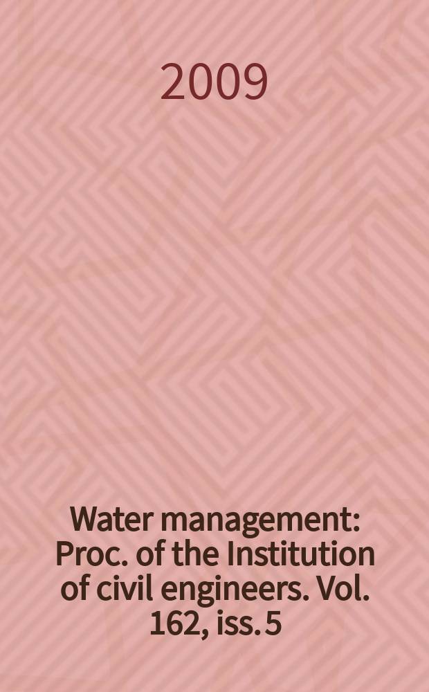 Water management : Proc. of the Institution of civil engineers. Vol. 162, iss. 5