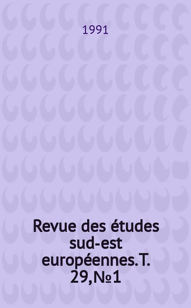 Revue des études sud-est européennes. T. 29, № 1/2