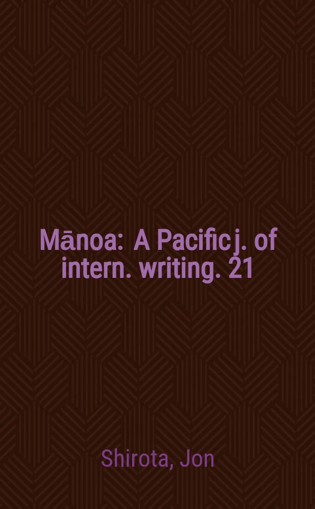 Mānoa : A Pacific j. of intern. writing. 21: 2 : Lucky come Hawaii