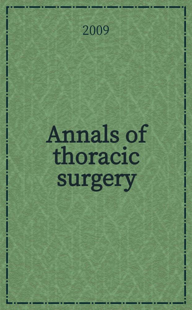 Annals of thoracic surgery : Offic. j. of the Soc. of thoracic surgeons a. the Southern thoracic surgical assoc. Vol. 88, № 6