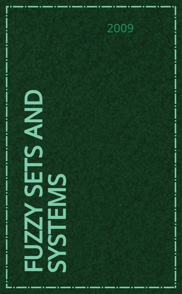 Fuzzy sets and systems : International journal of soft computing and intelligence Offic. publ. of the International fuzzy system association. Vol. 160, № 24