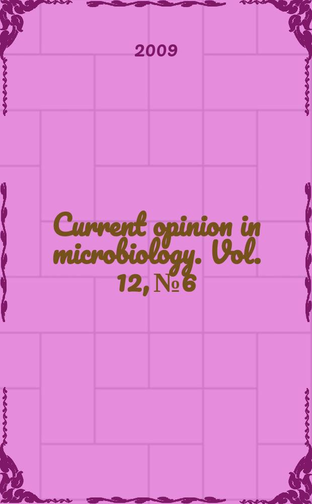 Current opinion in microbiology. Vol. 12, № 6