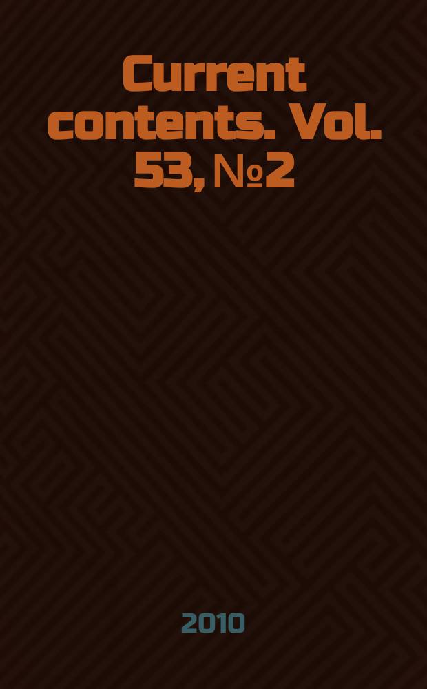 Current contents. Vol. 53, № 2