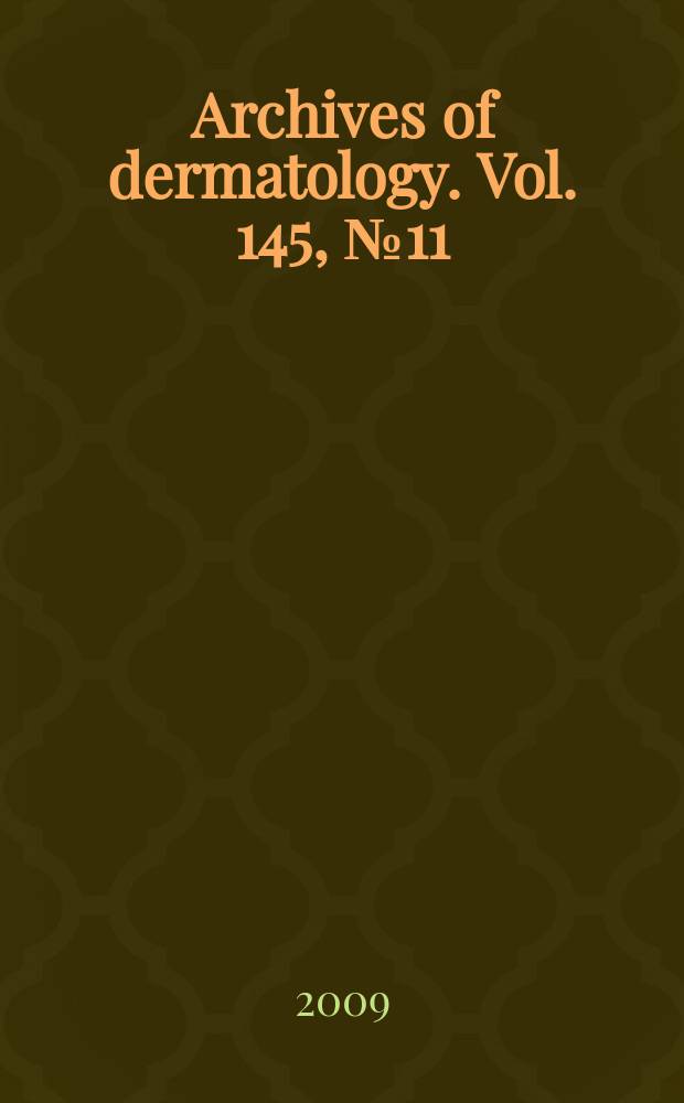 Archives of dermatology. Vol. 145, № 11
