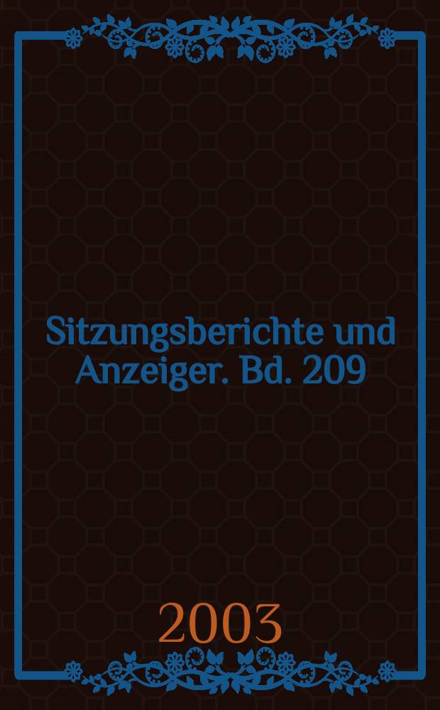 Sitzungsberichte und Anzeiger. Bd. 209 = Sitzungsberichte und Anzeiger. Bd. 211 : 2002