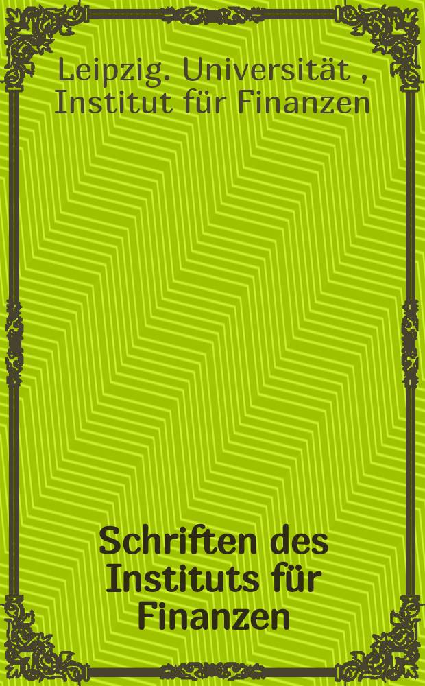 Schriften des Instituts für Finanzen = Труды института финансов Лейпцигского университета