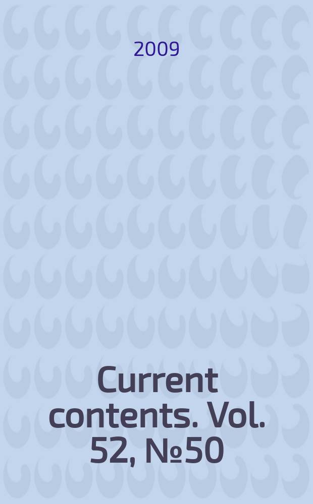 Current contents. Vol. 52, № 50