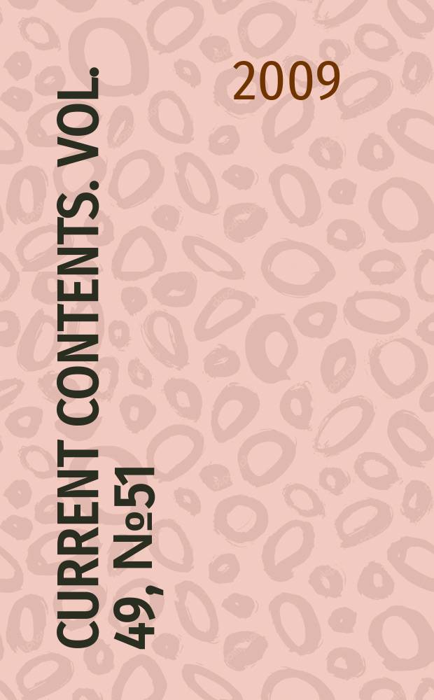 Current contents. Vol. 49, № 51/52
