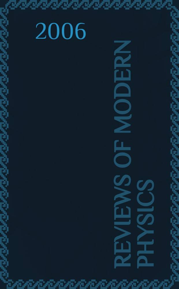 Reviews of modern physics : Publ. for the American physical society by the American institute of physics. Vol. 78, № 3