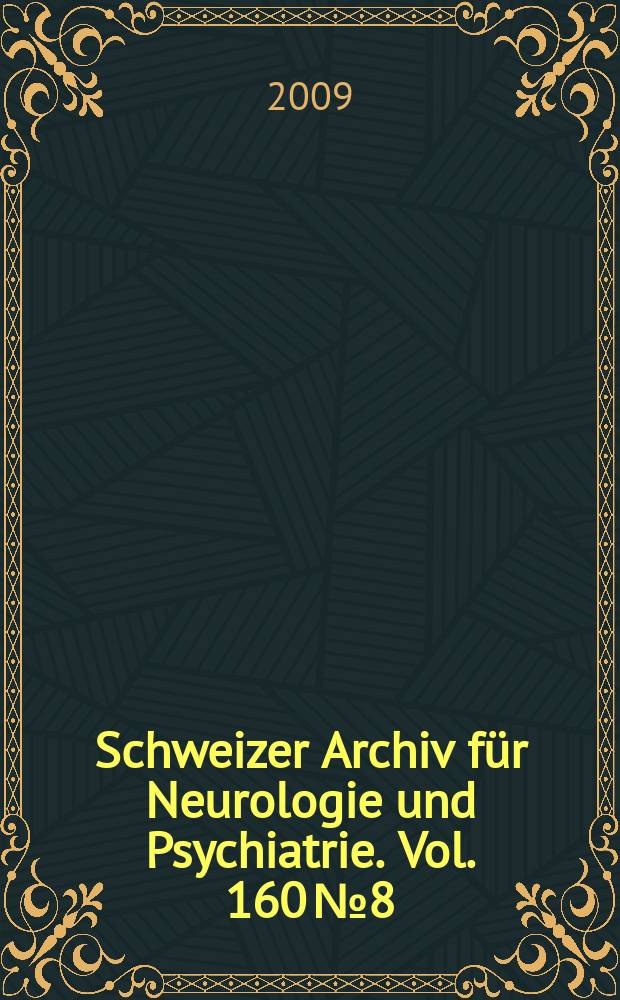Schweizer Archiv für Neurologie und Psychiatrie. Vol. 160 № 8