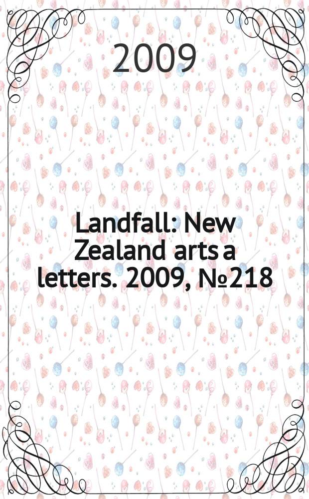 Landfall : New Zealand arts a letters. 2009, № 218