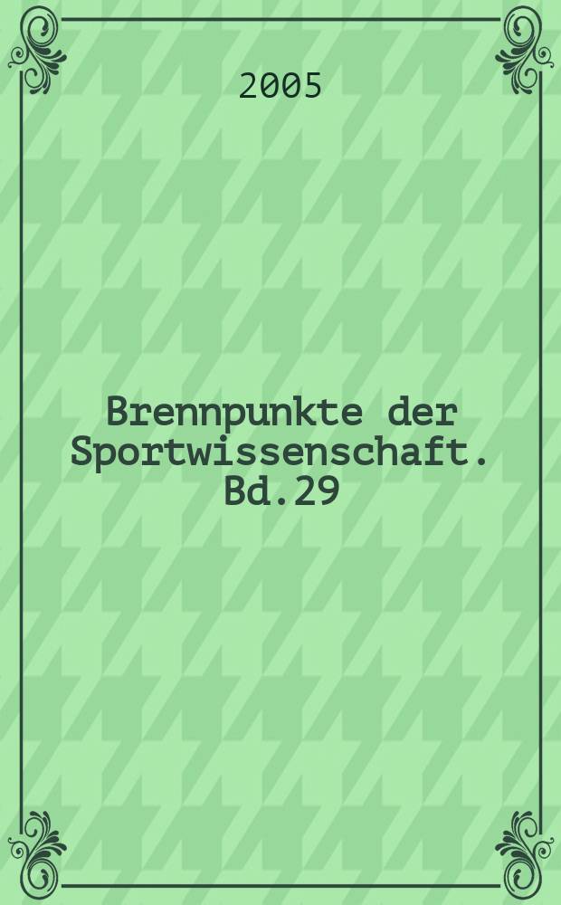 Brennpunkte der Sportwissenschaft. Bd.29 : Übergewicht und Adipositas im Kindes- und Jugendalter