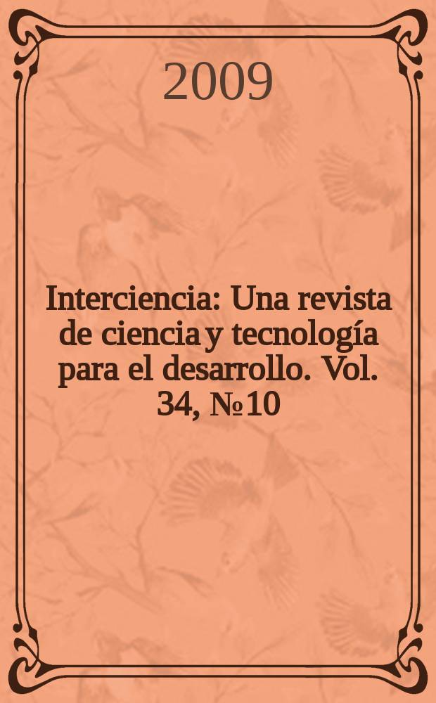Interciencia : Una revista de ciencia y tecnología para el desarrollo. Vol. 34, № 10