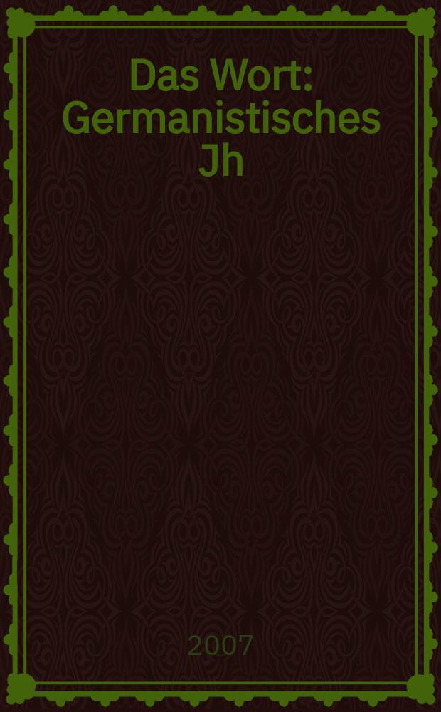 Das Wort : Germanistisches Jh