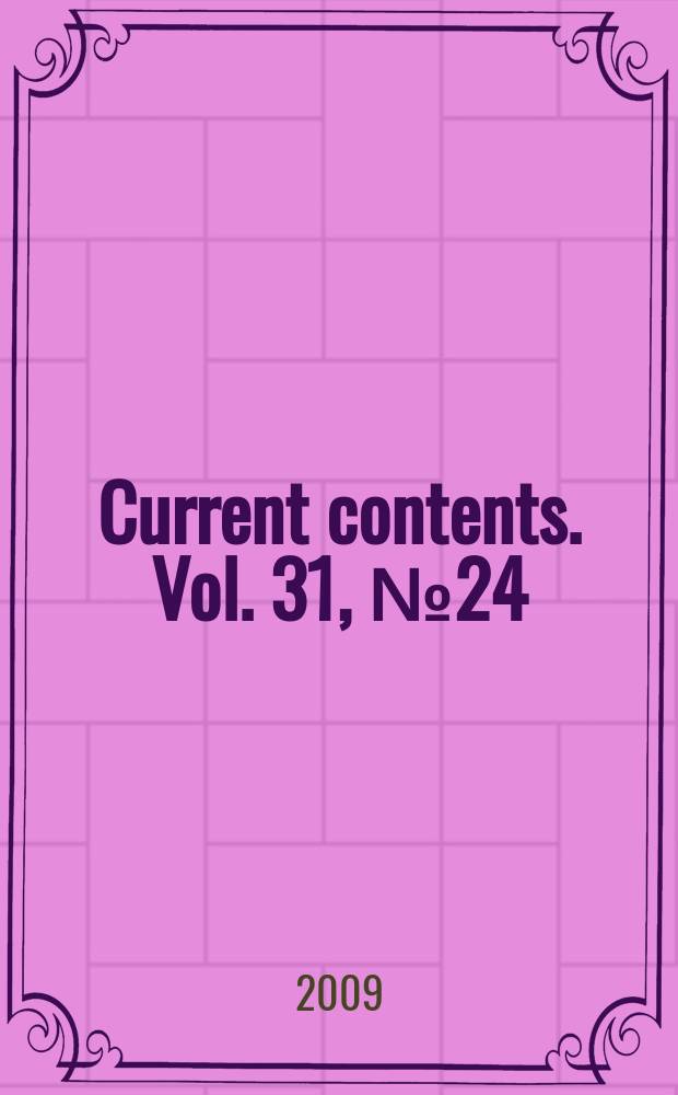 Current contents. Vol. 31, № 24