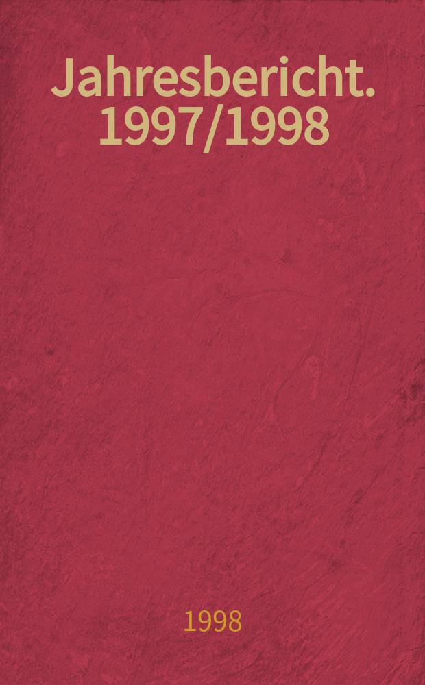 Jahresbericht. 1997/1998