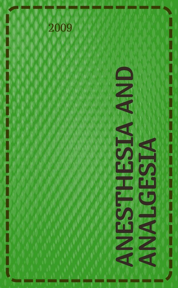 Anesthesia and analgesia : Current researches Official journal of the International anesthesia research soc. Vol. 109, № 6